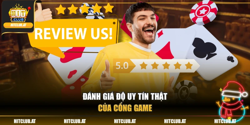 Đánh giá độ uy tín thật của cổng game