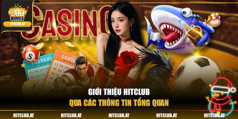 Giới thiệu Hitclub qua các thông tin tổng quan