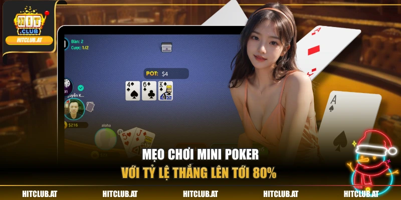 Mẹo chơi mini poker với tỷ lệ thắng lên tới 80% 