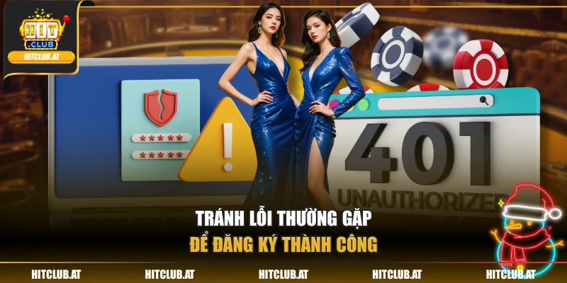 Tránh lỗi thường gặp để đăng ký thành công